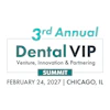 Promotional image for the third annual Dental VIP Summit: Venture, Innovation & Partnering event on February 24, 2027 in Chicago, IL.